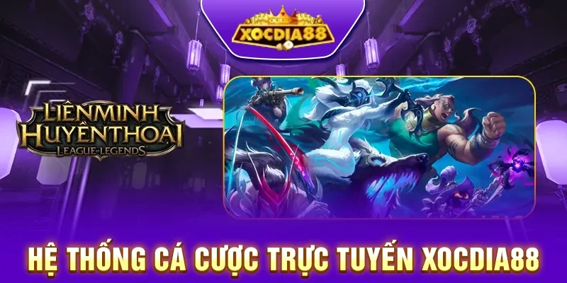 Hệ thống cá cược trực tuyến uy tín Xocdia88