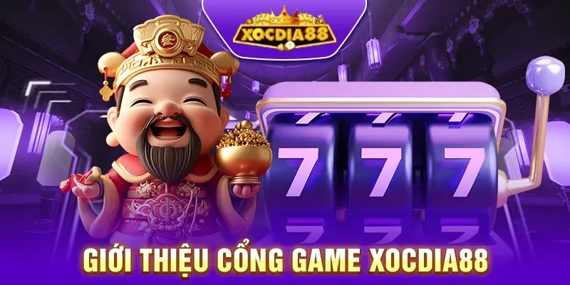 Giới thiệu chi tiết cổng game Xocdia88